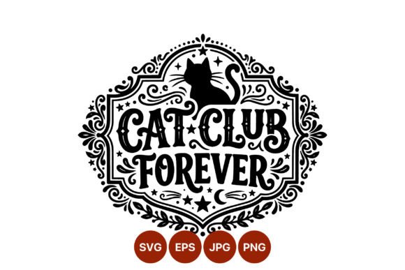 Cat Club Forever Ornamental Lettering